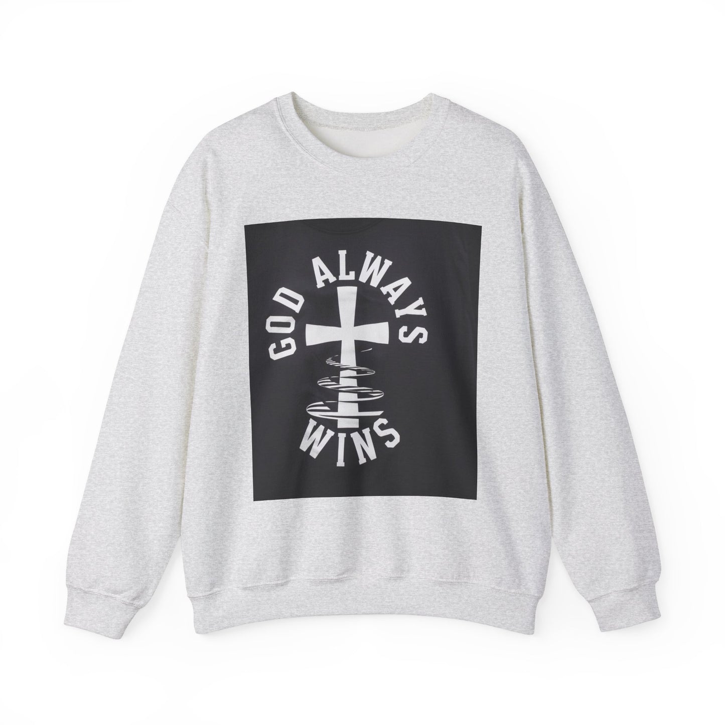 GOD Always Wins Sweatshirt