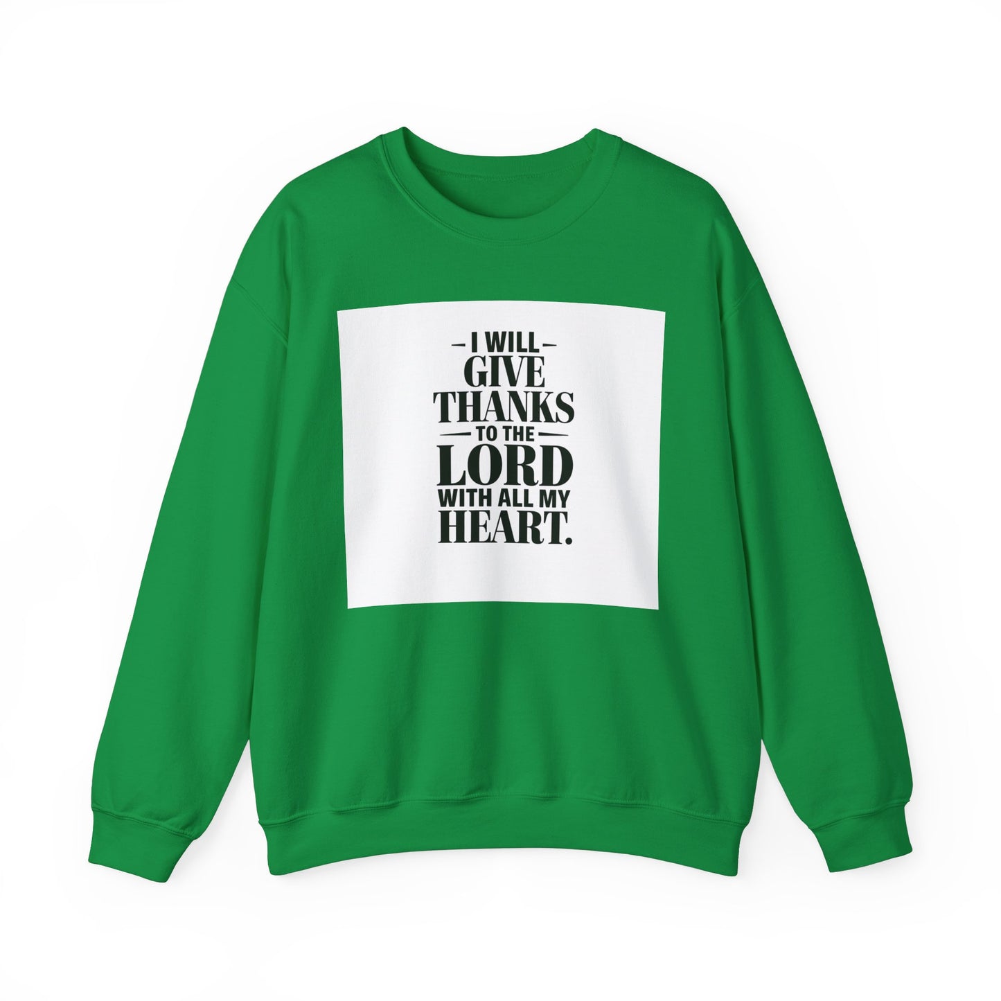 I Will Give Thanks To The LORD With All My Heart Unisex Heavy Blend™ Crewneck Sweatshirt