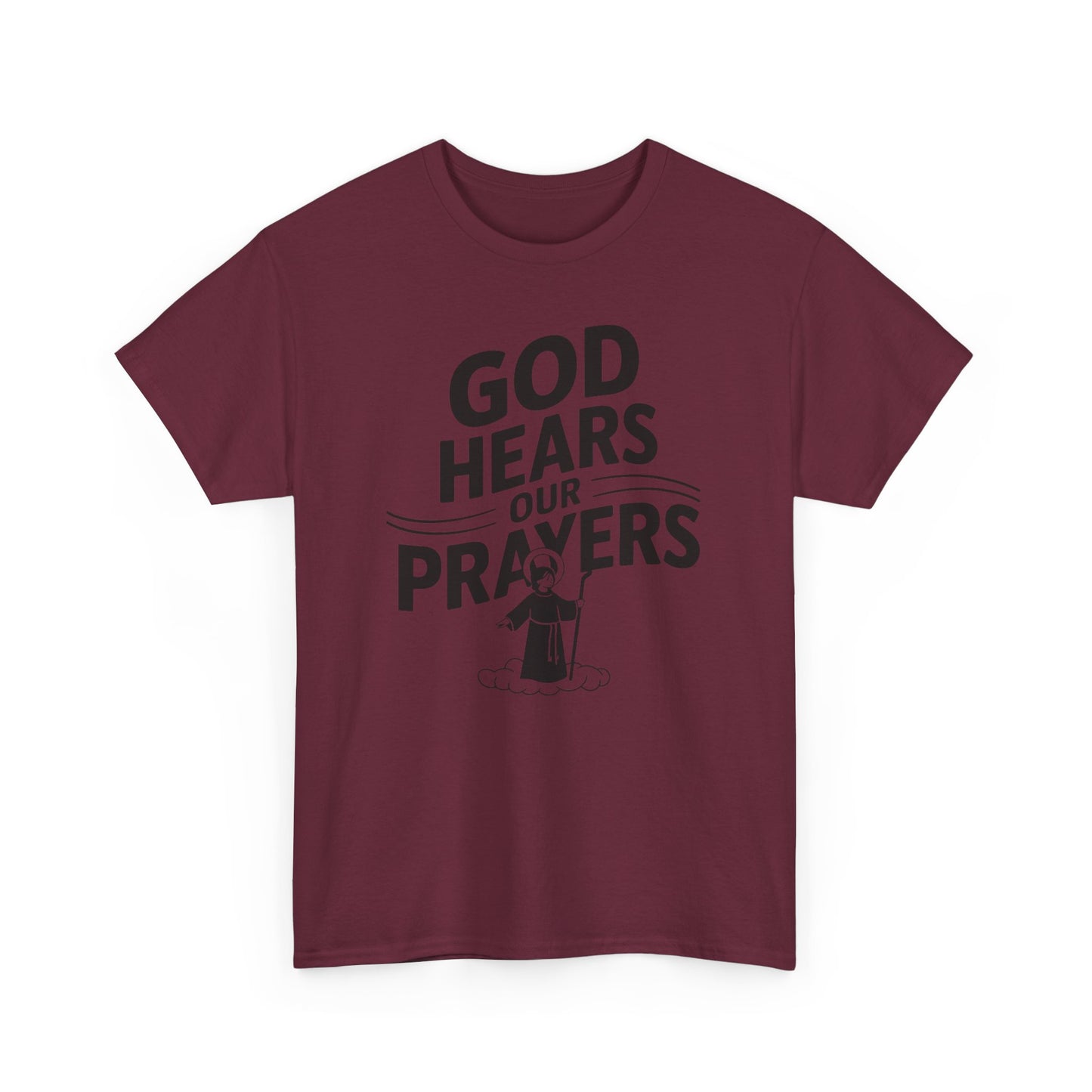 GOD Hears Our Prayers Unisex Heavy Cotton Tee