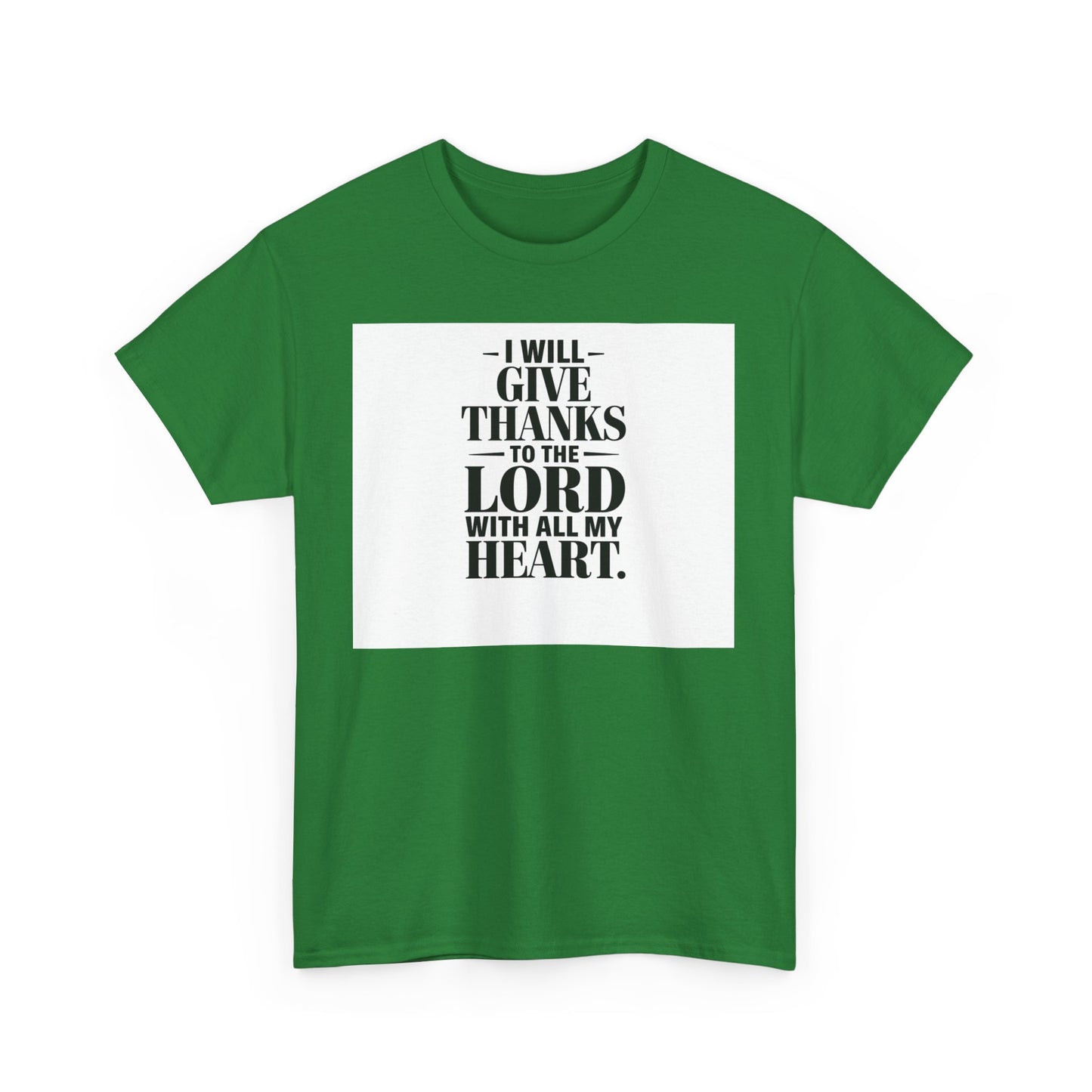 I Will Give Thanks To The LORD With All My Heart Unisex Heavy Cotton Tee