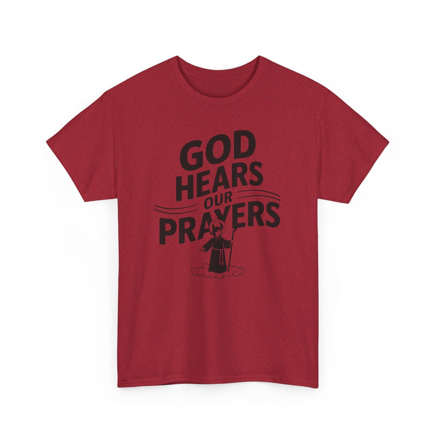 GOD Hears Our Prayers Unisex Heavy Cotton Tee