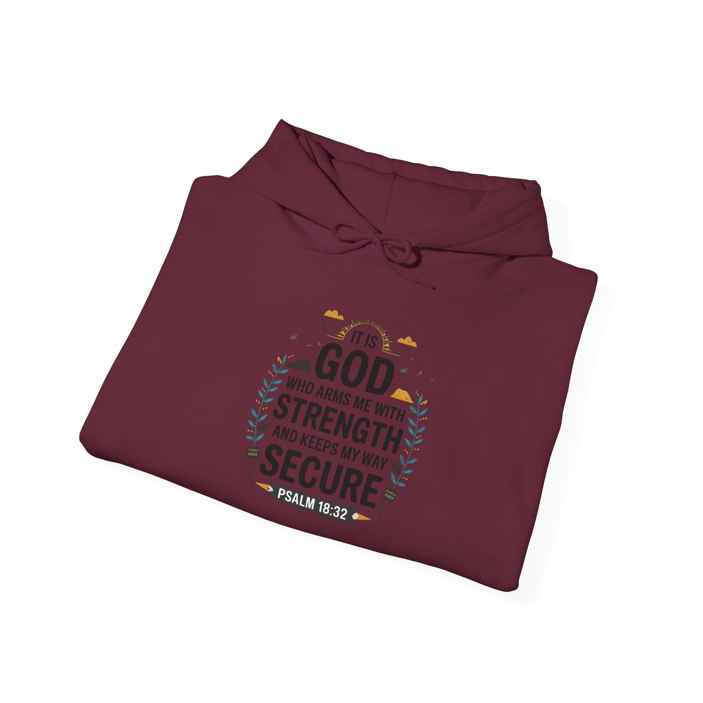 It Is GOD Who Arms Me With Strength And Keeps My Way Secure Unisex Heavy Blend™ Hooded Sweatshirt Hoodie