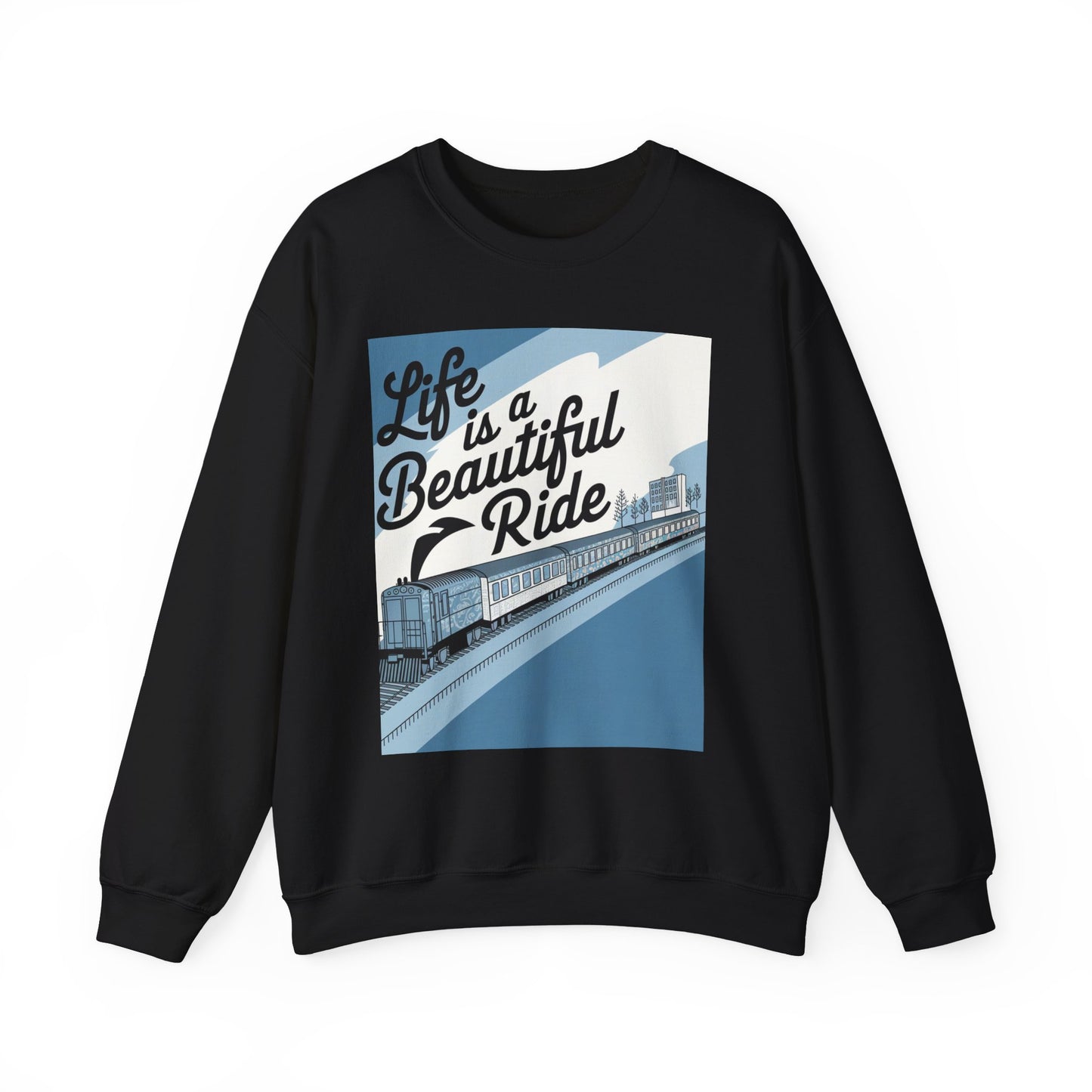 Life Is A Beautiful Ride Sweatshirt