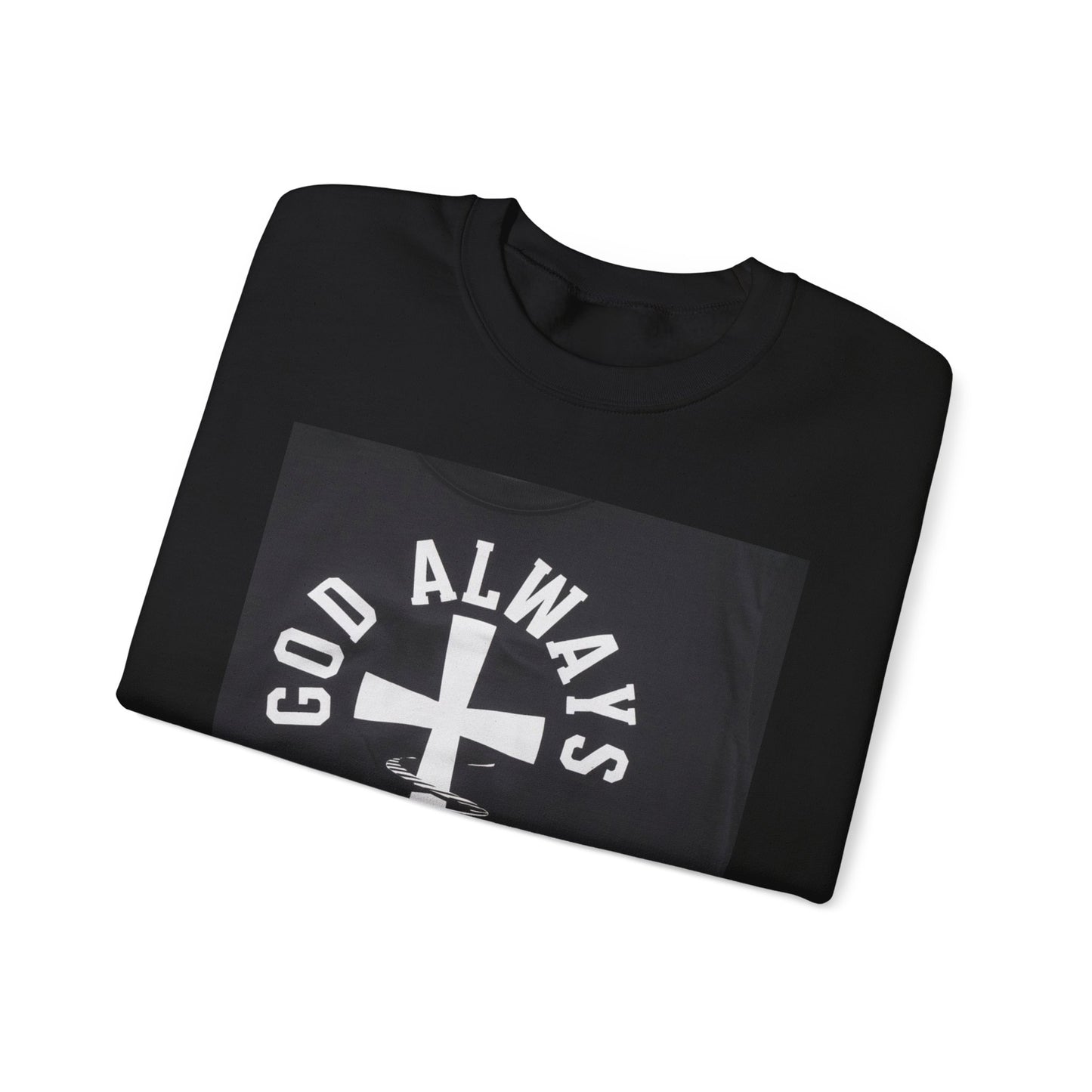 GOD Always Wins Sweatshirt