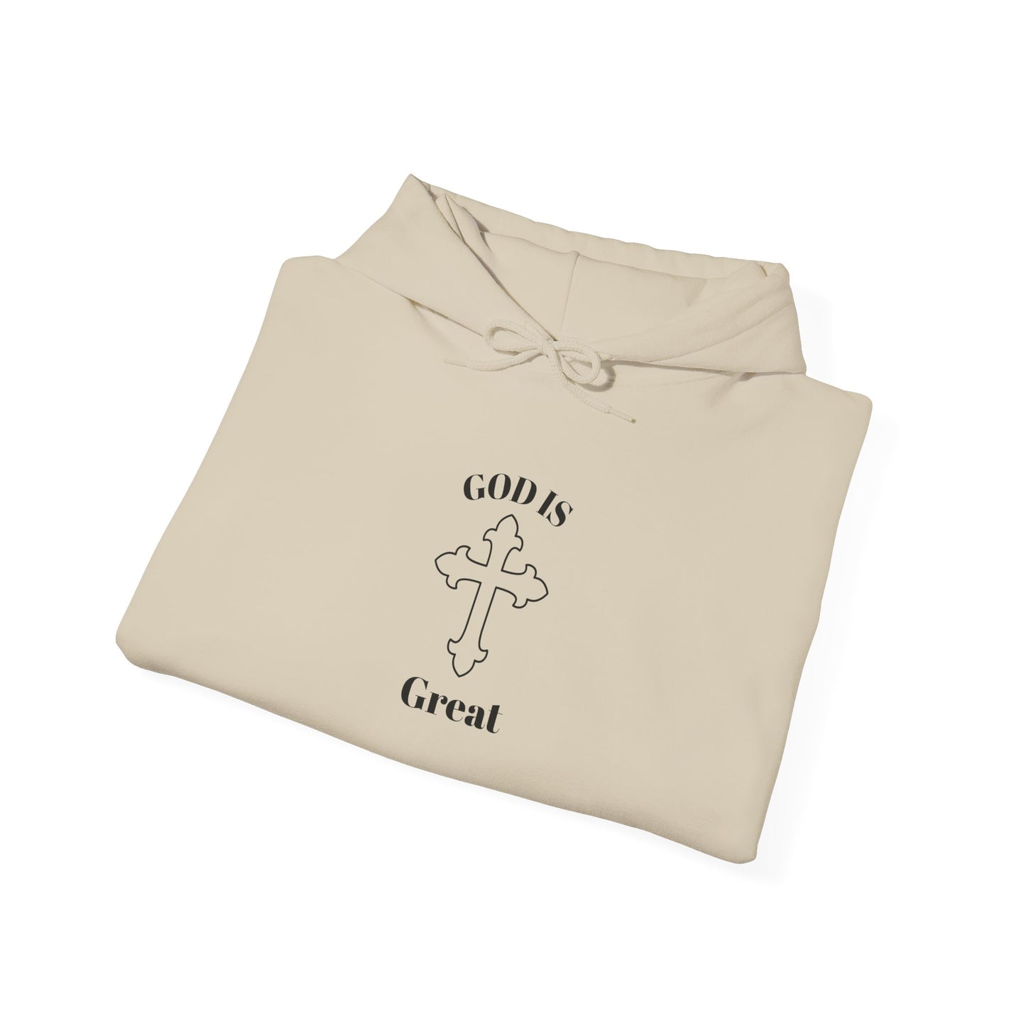 God Is Great Hooded Sweatshirt