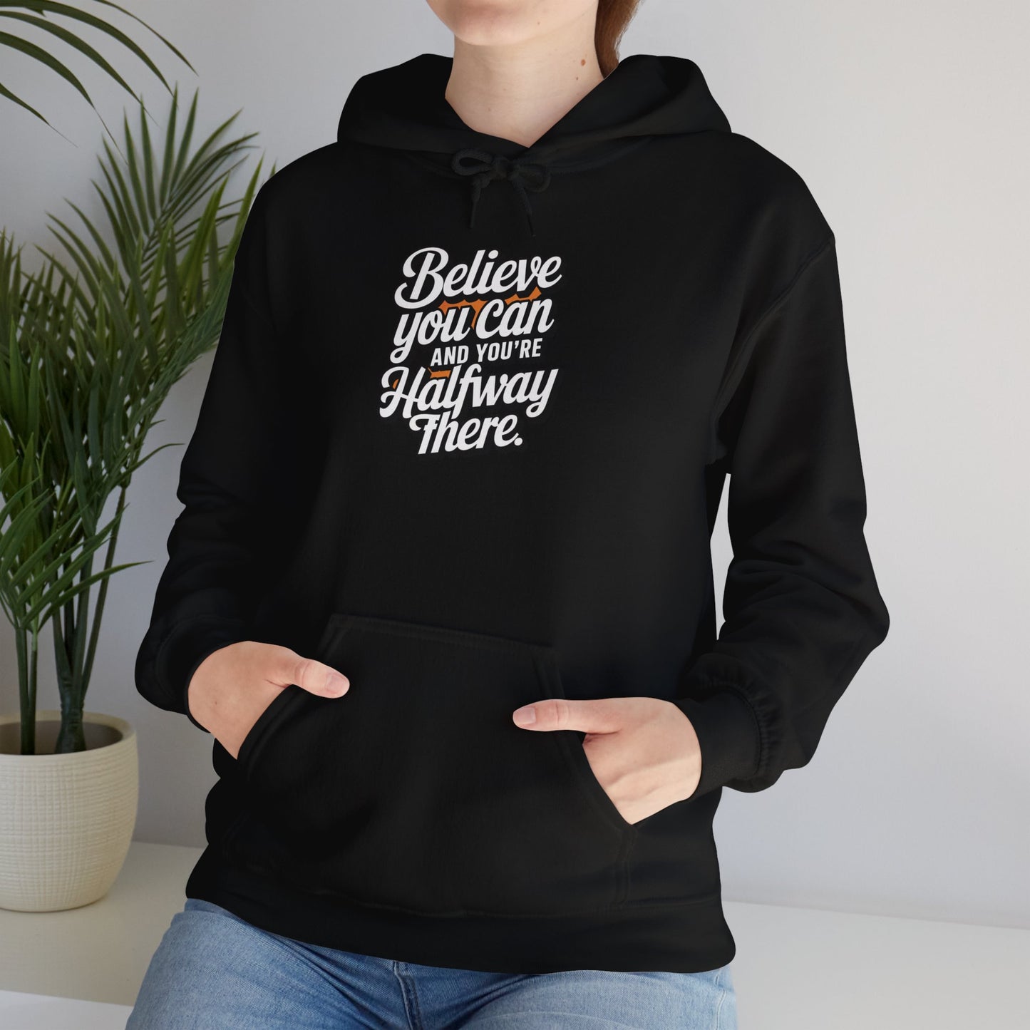 Believe You Can And Your Half Way There Unisex Heavy Blend™ Hooded Sweatshirt Gildan 18000