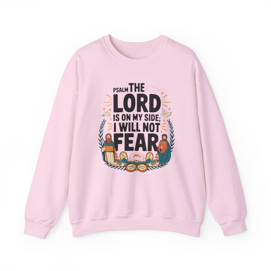 The Lord Is On My Side. I Will Not Fear Unisex Heavy Blend™ Crewneck Sweatshirt