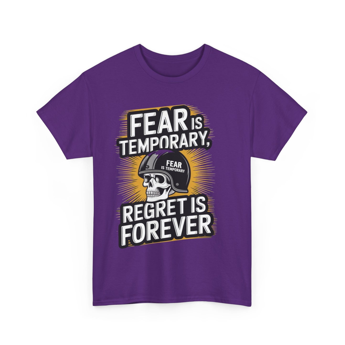 Fear Is Temporary Regret Is Forever Unisex Heavy Cotton Tee Gildan 5000