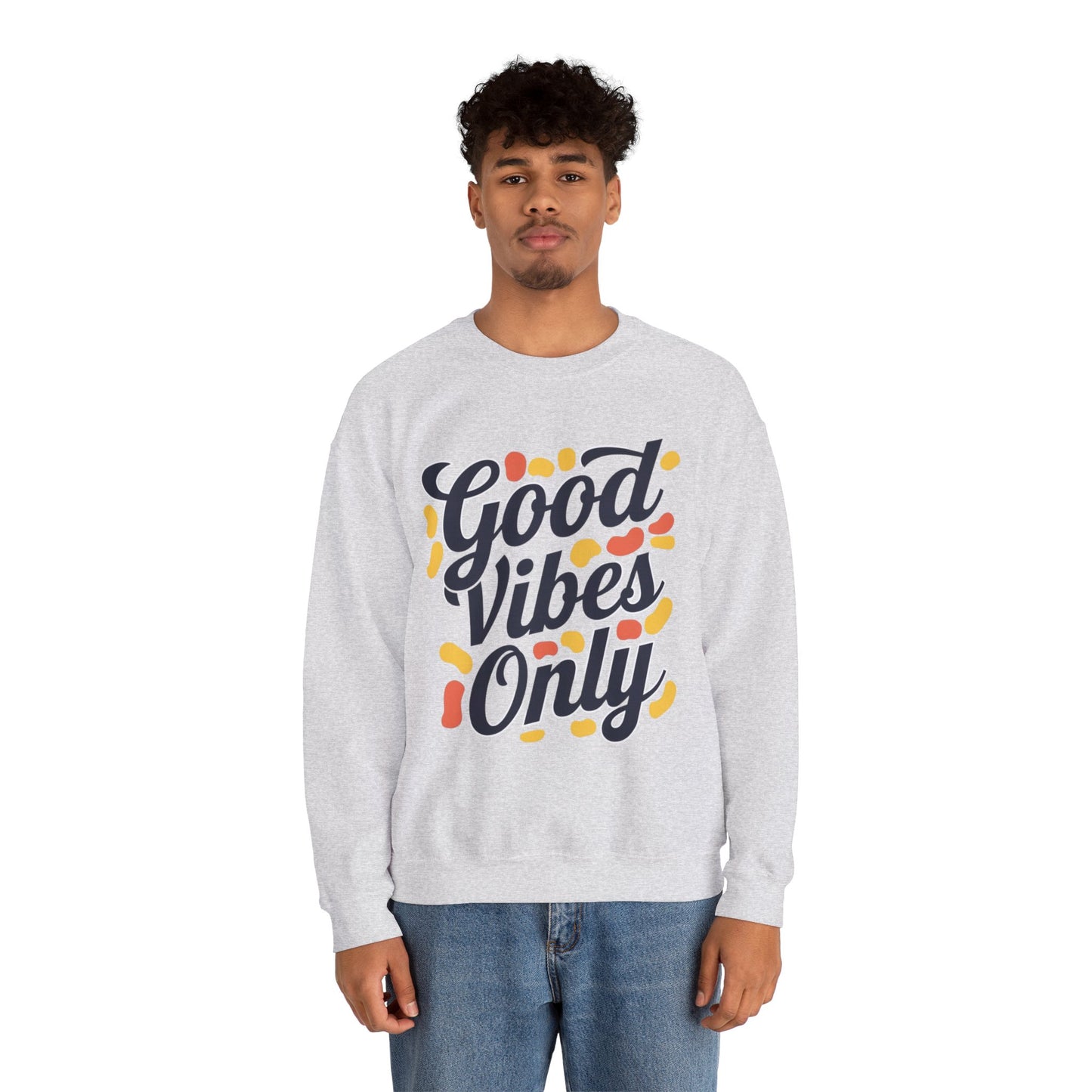 Good Vibes Only Sweatshirt