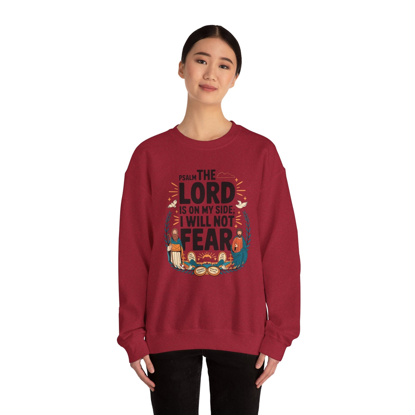 The Lord Is On My Side. I Will Not Fear Unisex Heavy Blend™ Crewneck Sweatshirt