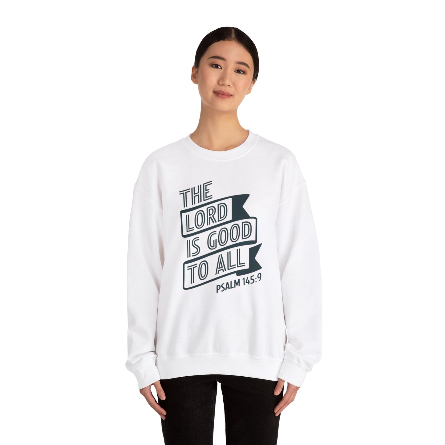 The LORD Is Good To All Unisex Heavy Blend™ Crewneck Sweatshirt