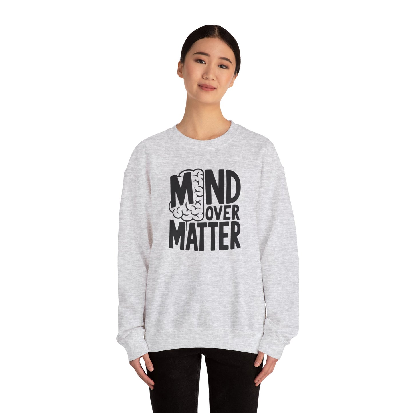 Mind Over Matter Sweatshirt Gildan 18000