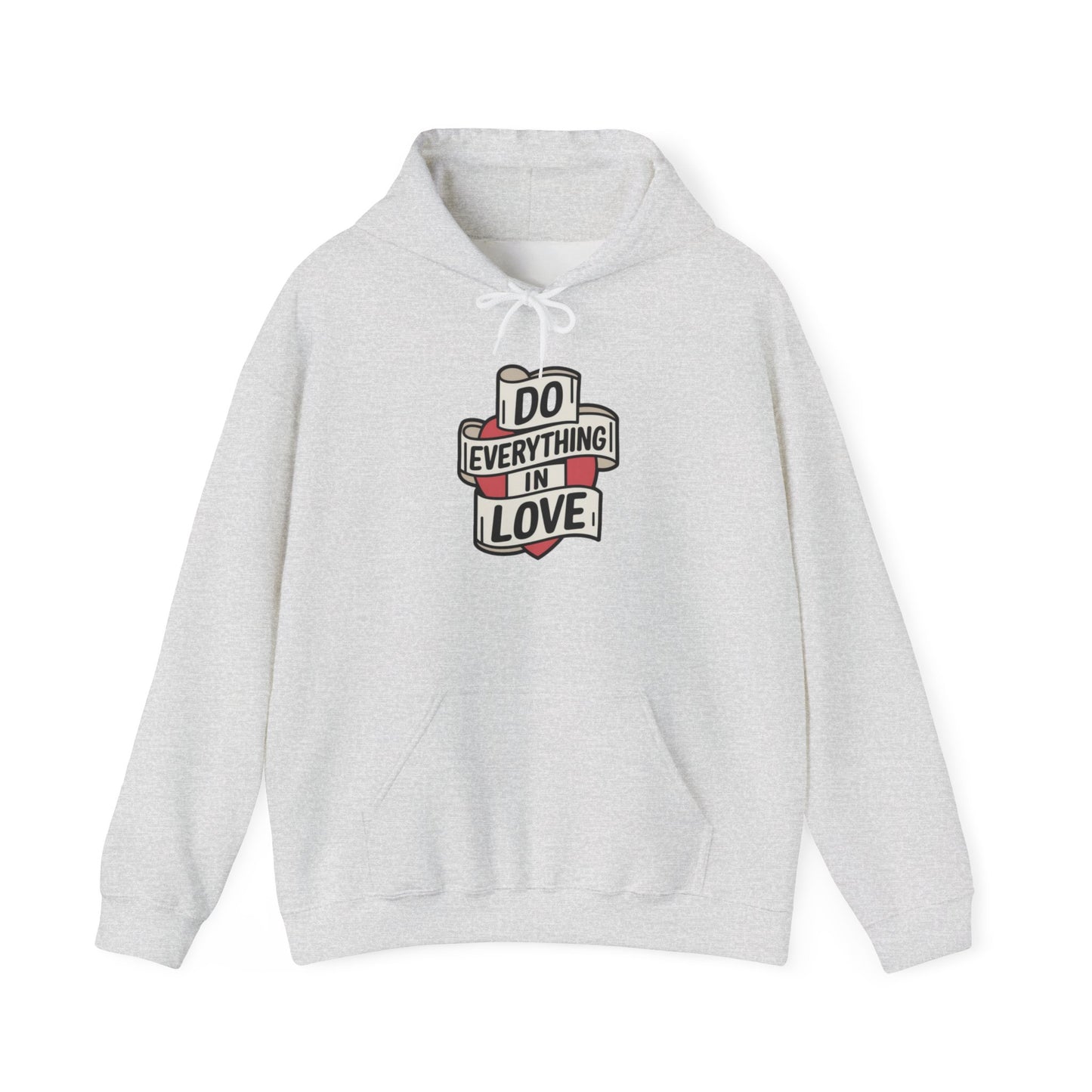 I Do Everything In Love Unisex Heavy Blend™ Hooded Sweatshirt