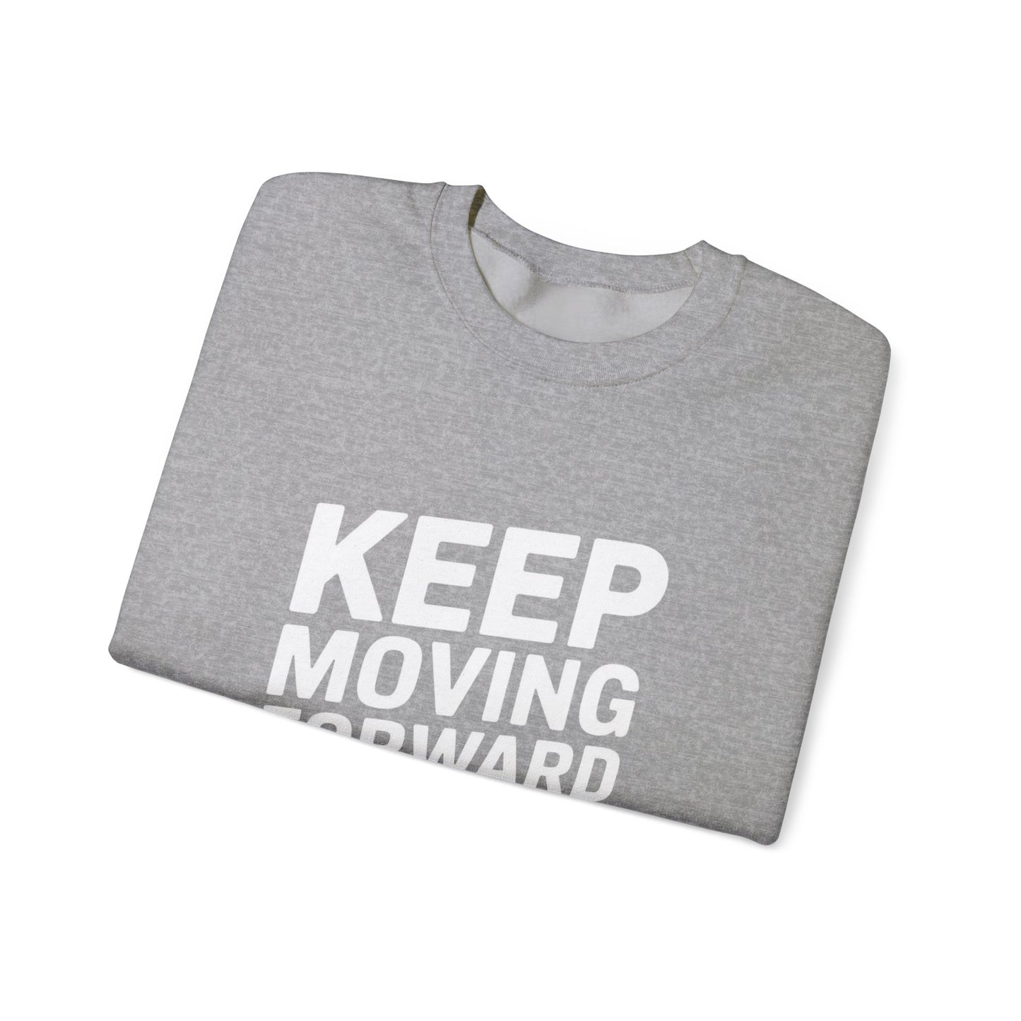 Keep Moving Forward Unisex Heavy Blend™ Crewneck Sweatshirt Gildan 18000