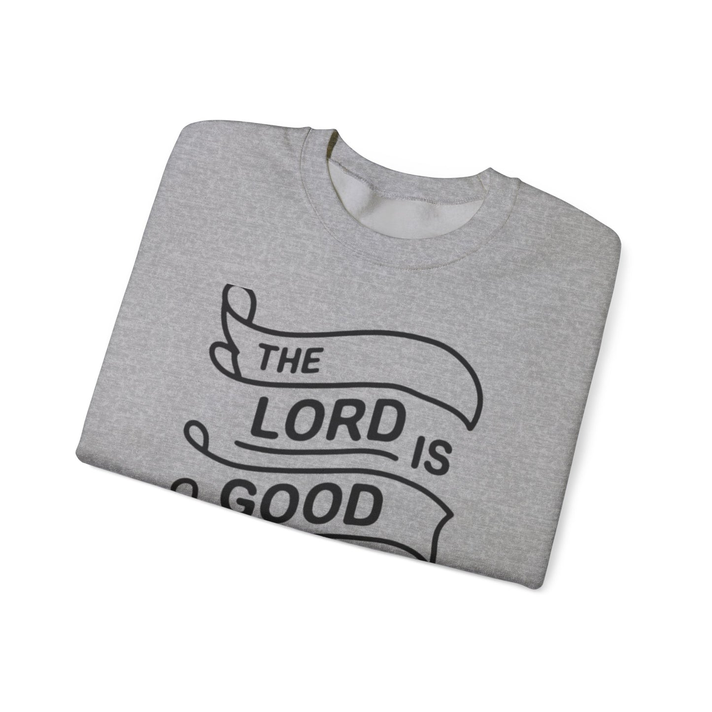 The LORD Is Good To All Unisex Heavy Blend™ Crewneck Sweatshirt