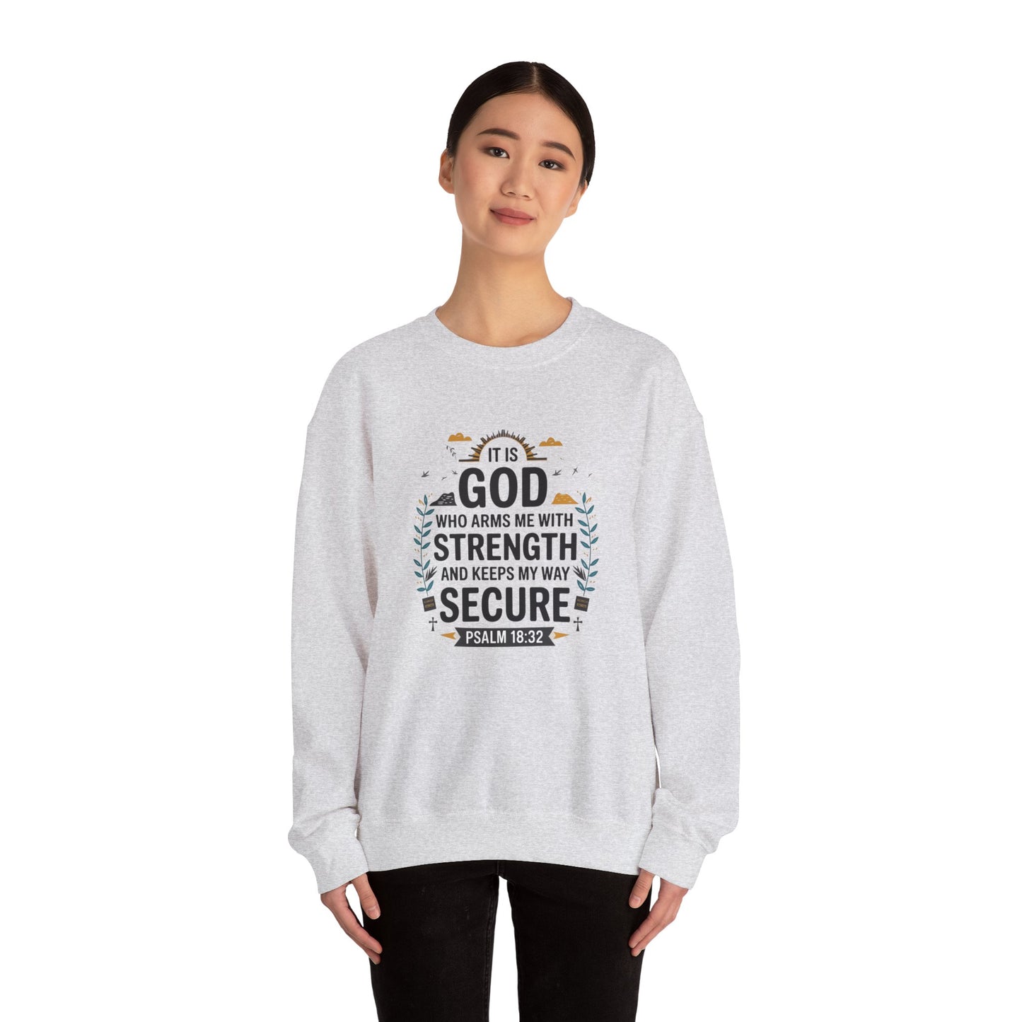 It Is GOD Who Arms Me With Strength And Keeps My Way Secure Unisex Heavy Blend™ Crewneck Sweatshirt