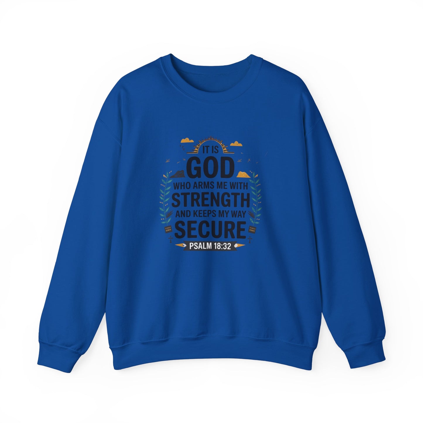 It Is GOD Who Arms Me With Strength And Keeps My Way Secure Unisex Heavy Blend™ Crewneck Sweatshirt