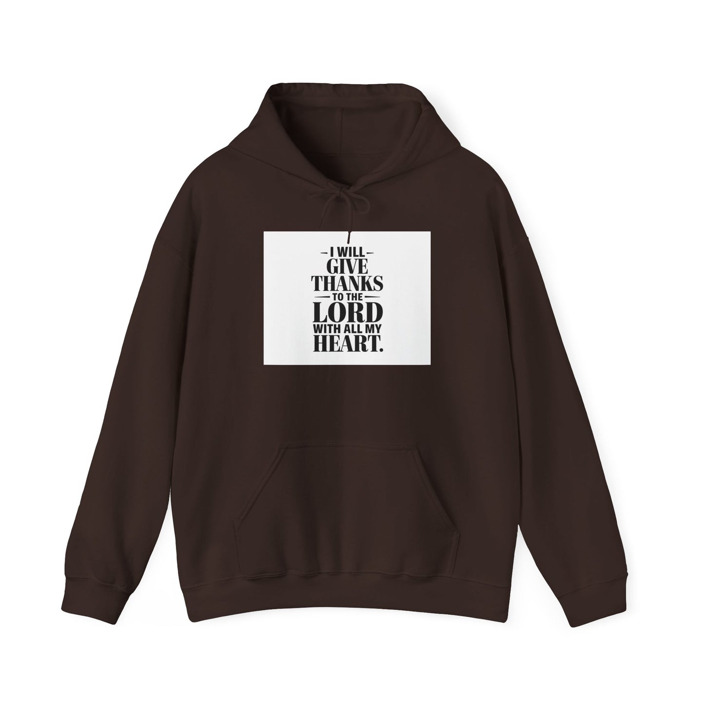 I Will Give Thanks To The LORD With All My Heart Unisex Heavy Blend™ Hooded Sweatshirt Hoodie