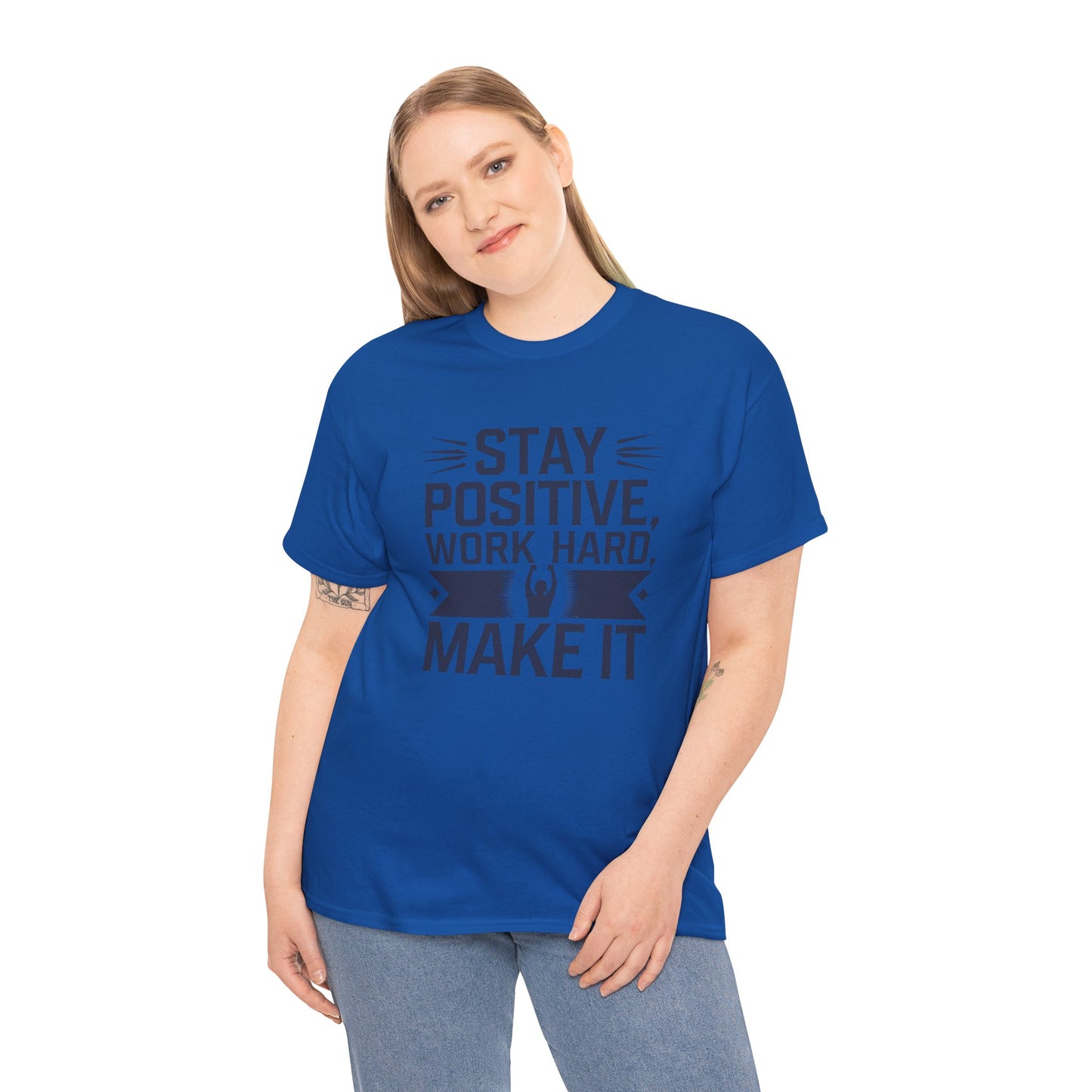 Stay Positive Work Hard, Make It Unisex Heavy Cotton Tee