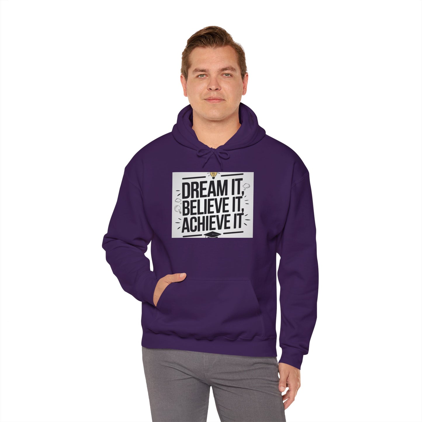 Dream It Believe It Achieve It Motivational Hooded Sweatshirt Hoodie Gildan 18500