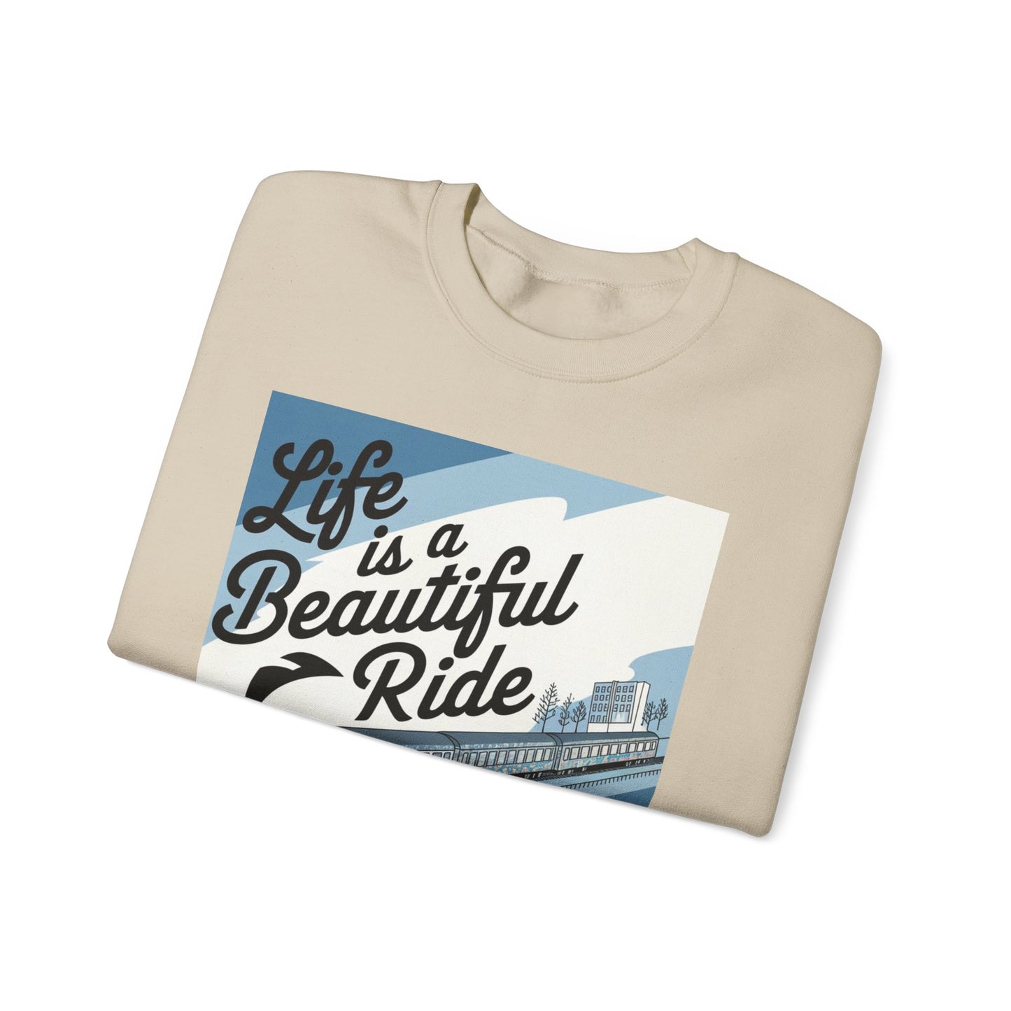 Life Is A Beautiful Ride Sweatshirt