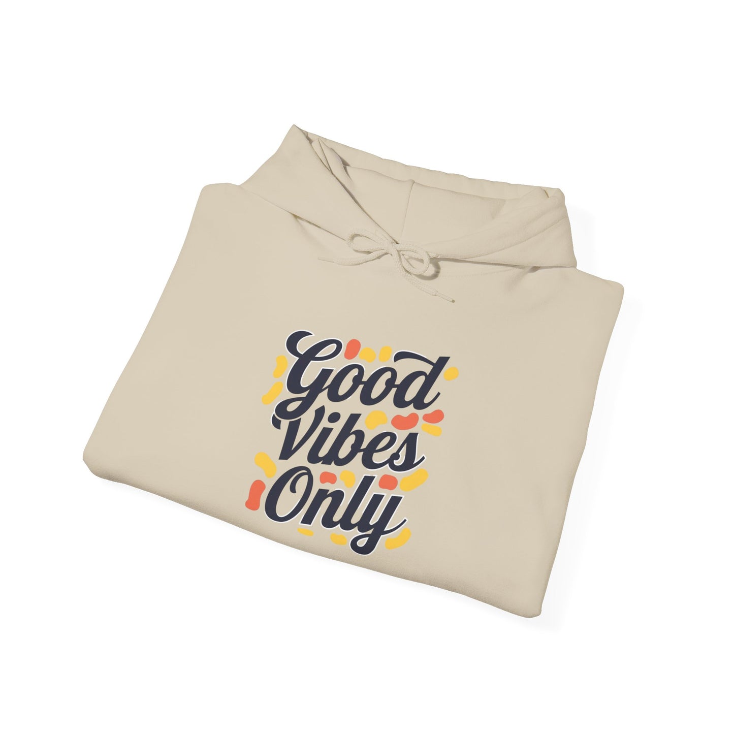 Good Vibes Only Hoodie Hooded Sweatshirt Gildan 18500