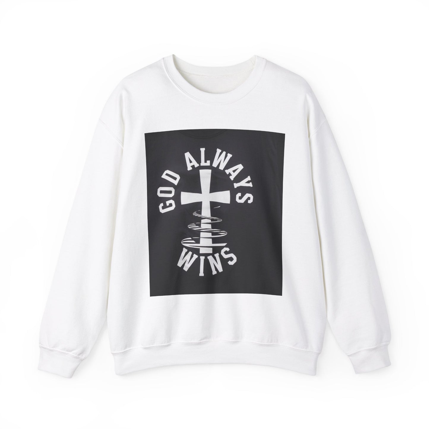 GOD Always Wins Sweatshirt