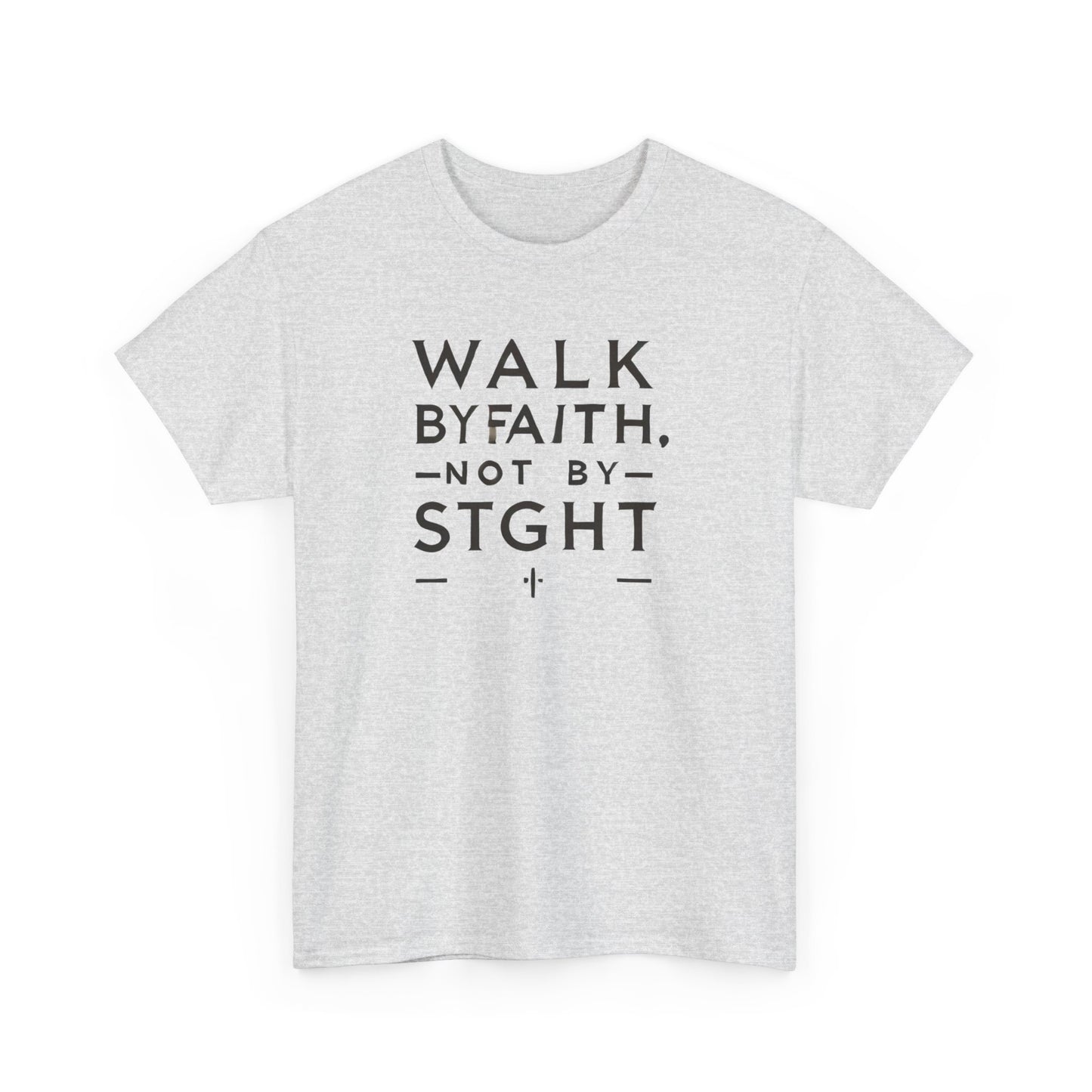 Walk By Faith, Not By Sight Unisex Heavy Cotton Tee