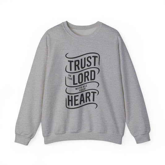 Trust In The LORD With All Your Heart Unisex Heavy Blend™ Crewneck Sweatshirt