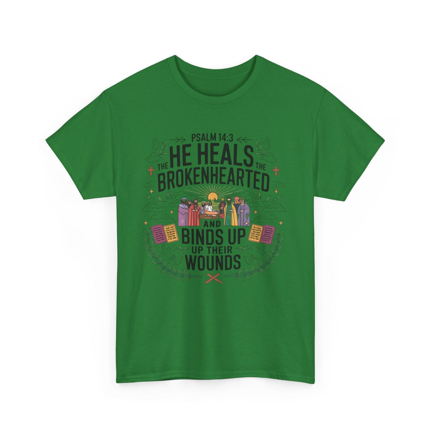 He Heals The Brokenhearted and Binds Up Their Wounds Unisex Heavy Cotton Tee