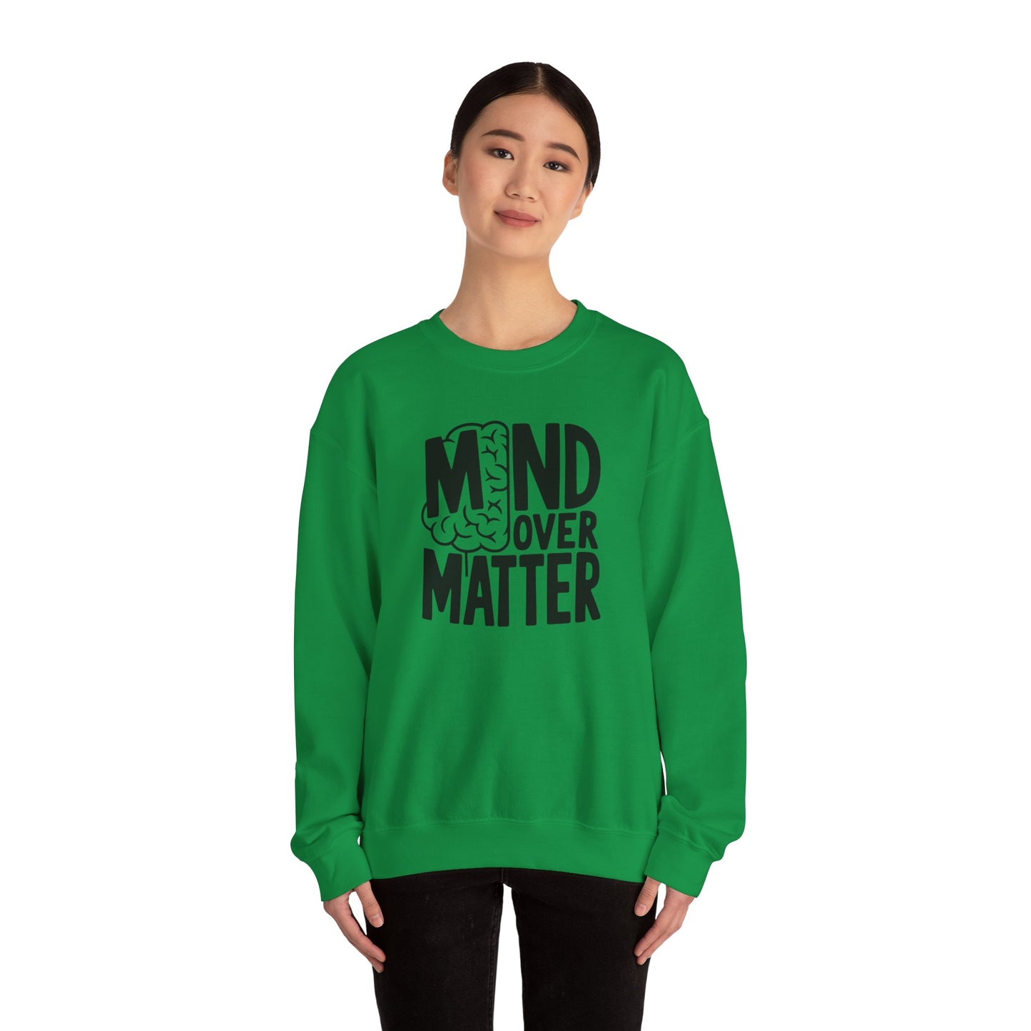 Mind Over Matter Sweatshirt Gildan 18000