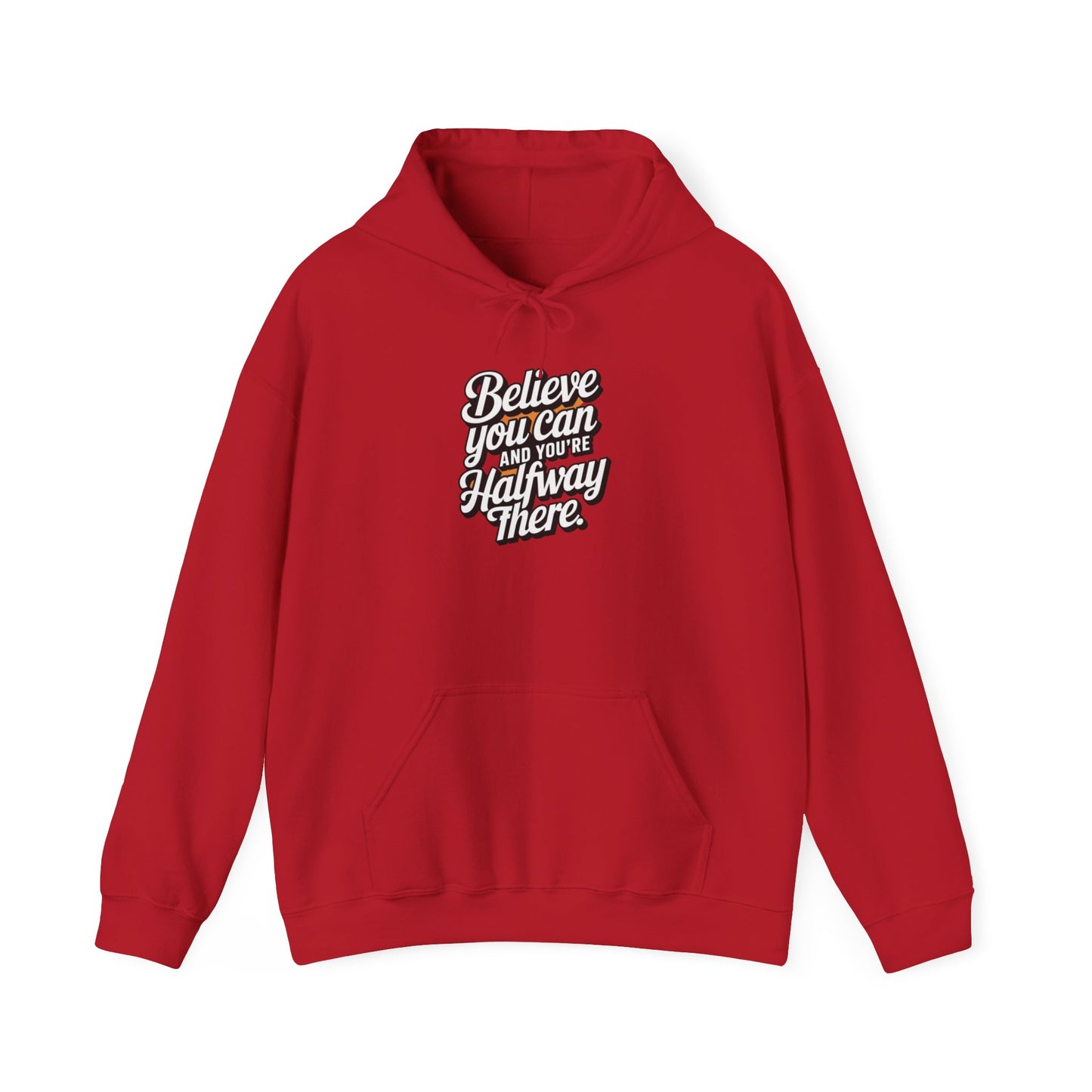 Believe You Can And Your Half Way There Unisex Heavy Blend™ Hooded Sweatshirt Gildan 18000