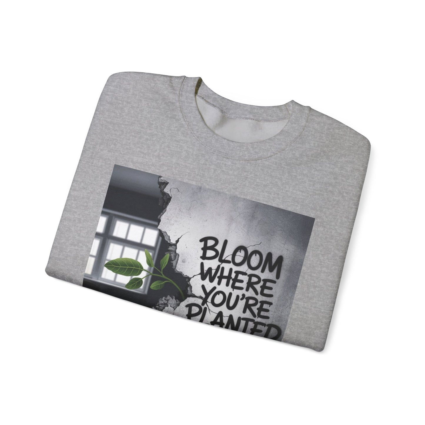 Bloom Where You Are Planted Unisex Heavy Blend™ Crewneck Sweatshirt Gildan 18000