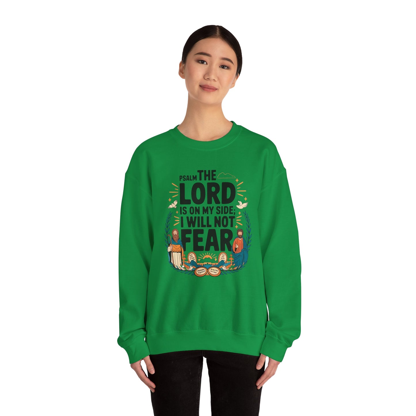 The Lord Is On My Side. I Will Not Fear Unisex Heavy Blend™ Crewneck Sweatshirt