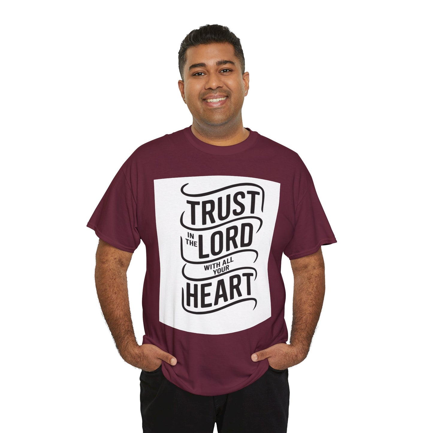 Trust In The LORD With All Your Heart Unisex Heavy Cotton Tee