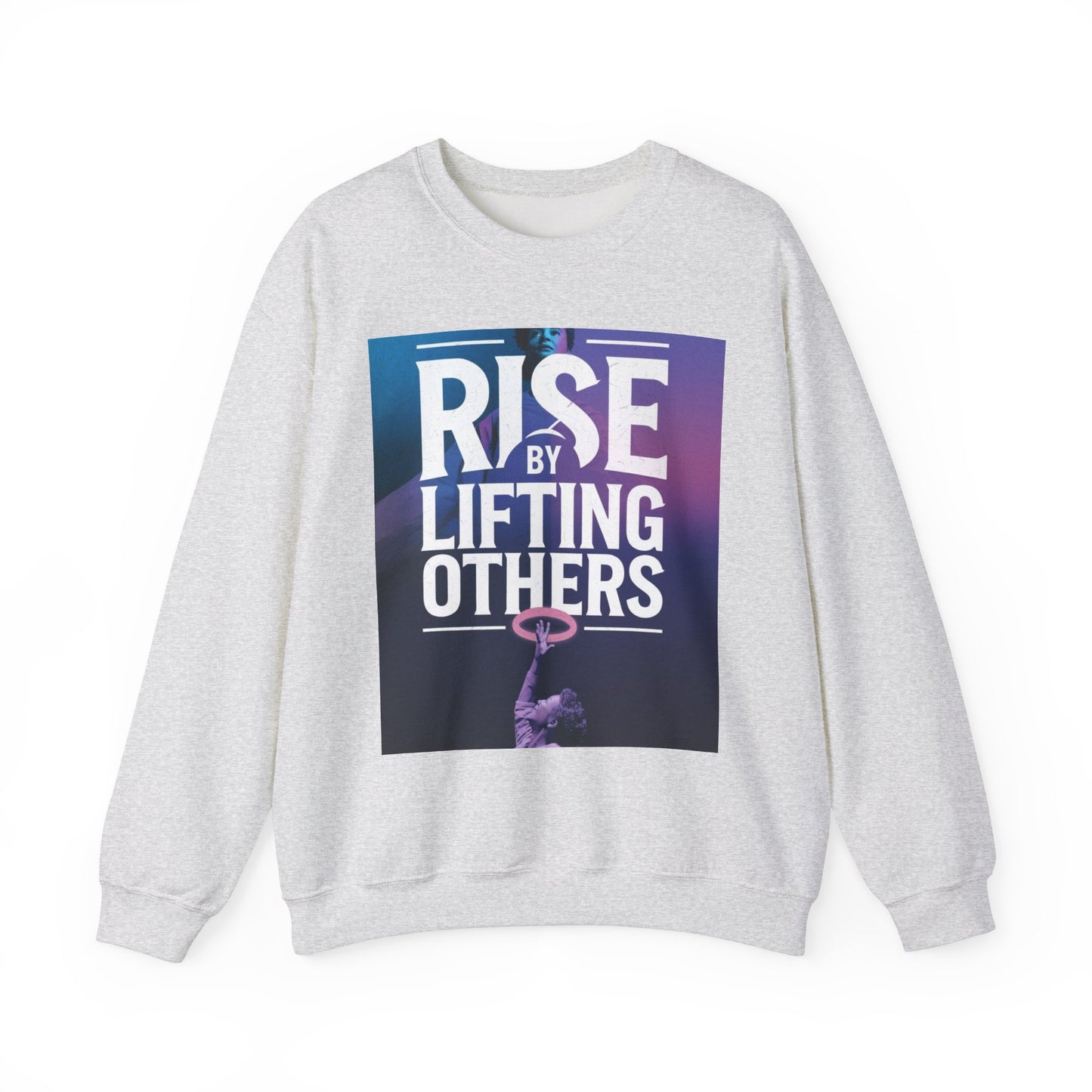 Rise By Lifting Others Sweatshirt Gildan 18000