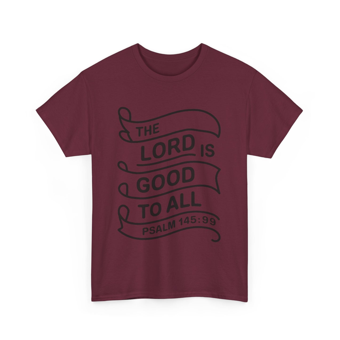 The LORD Is Good To All Unisex Heavy Cotton Tee