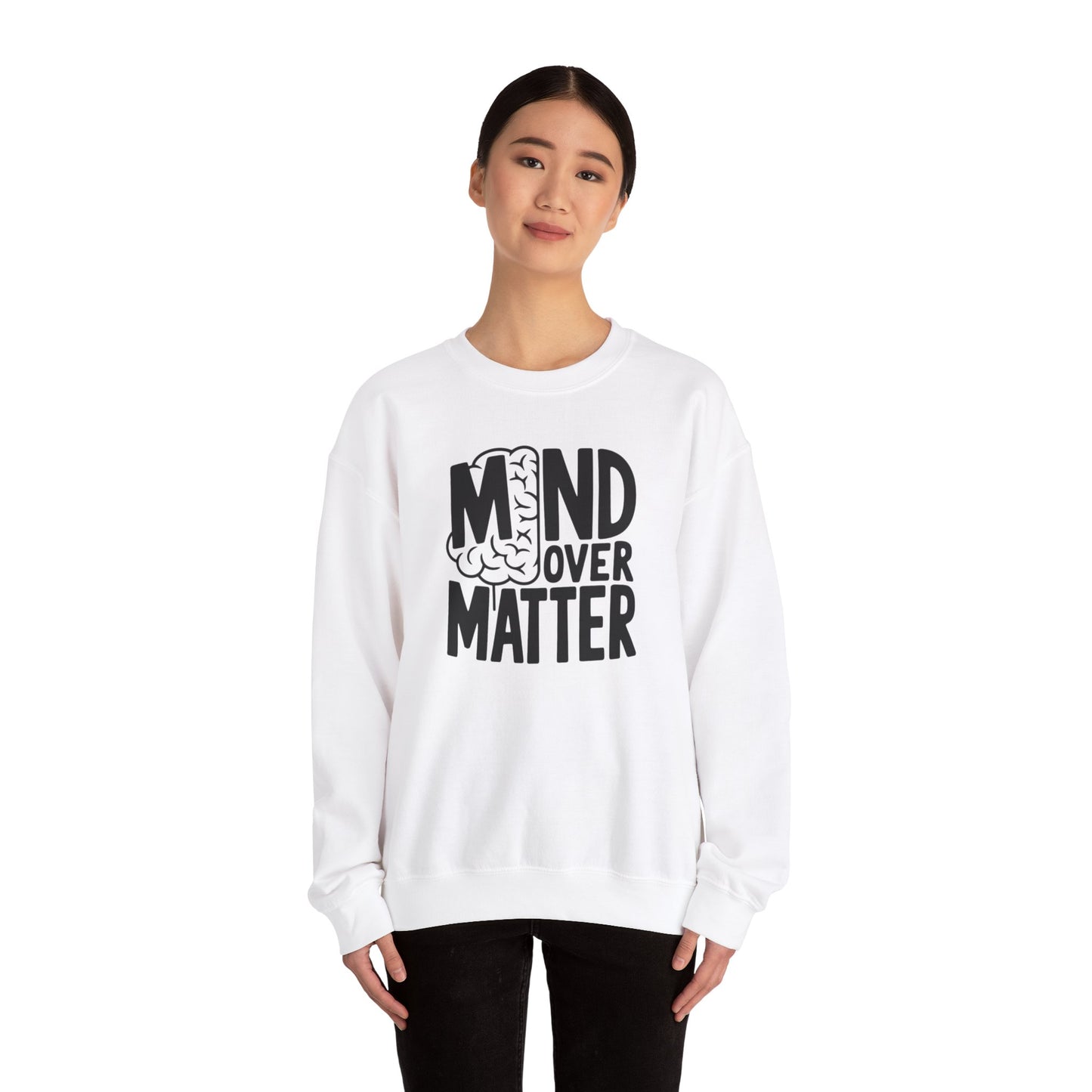 Mind Over Matter Sweatshirt Gildan 18000