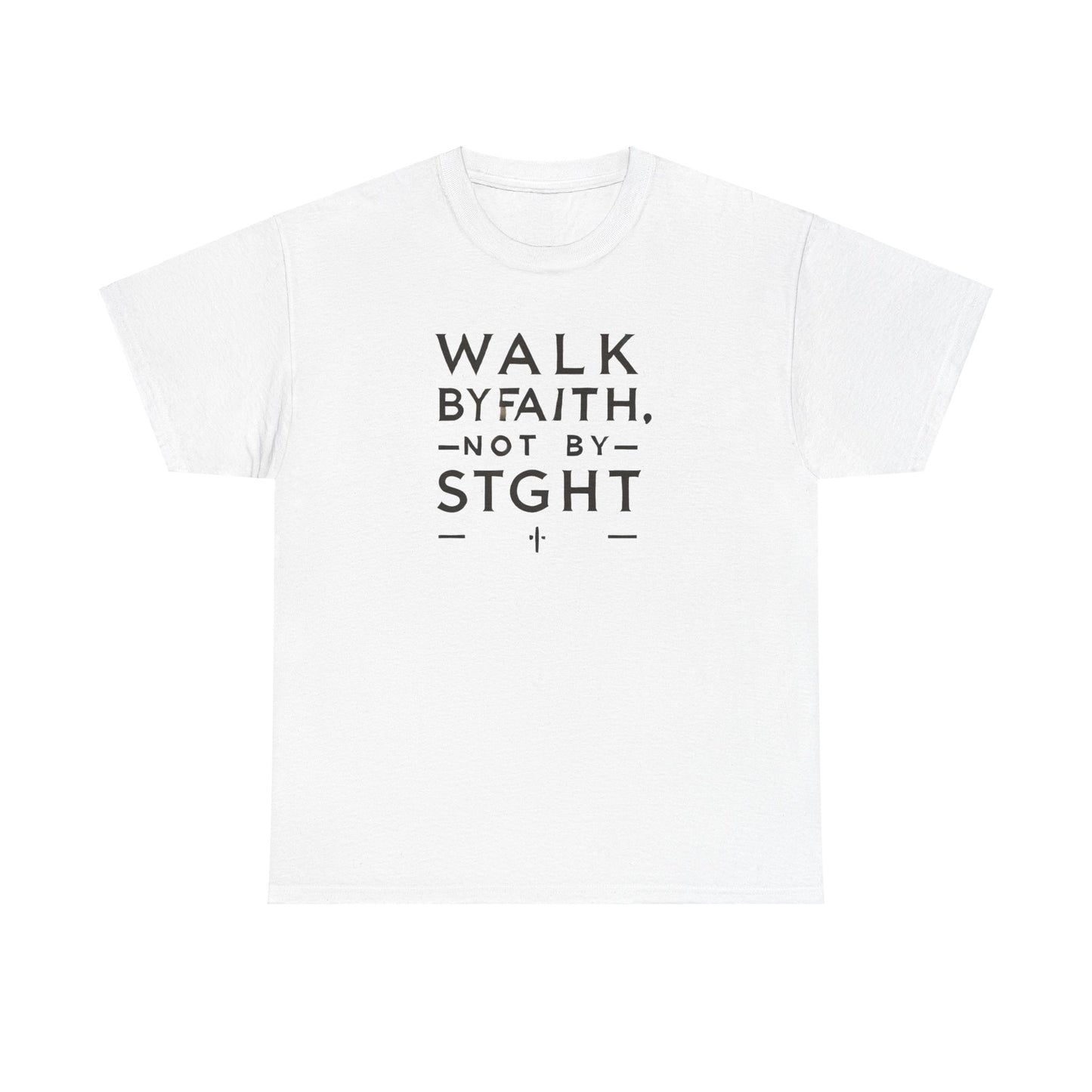 Walk By Faith, Not By Sight Unisex Heavy Cotton Tee