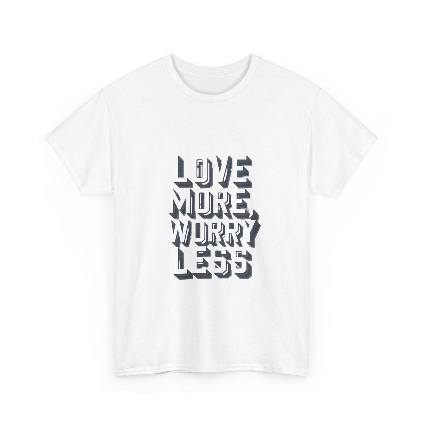 Love More Worry Less Tee Gildan 5000