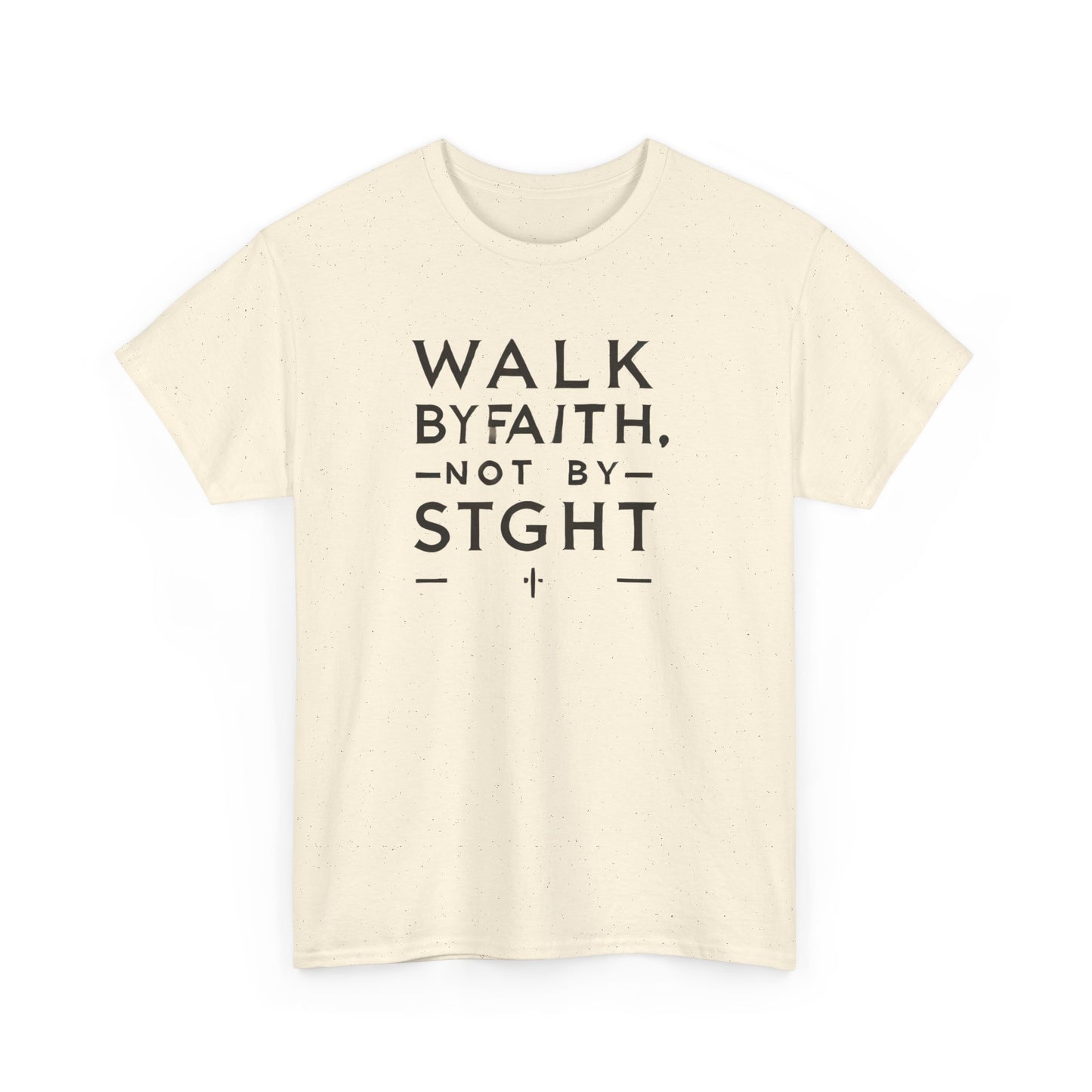 Walk By Faith, Not By Sight Unisex Heavy Cotton Tee