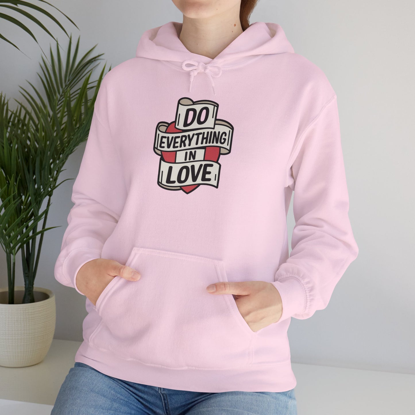 I Do Everything In Love Unisex Heavy Blend™ Hooded Sweatshirt