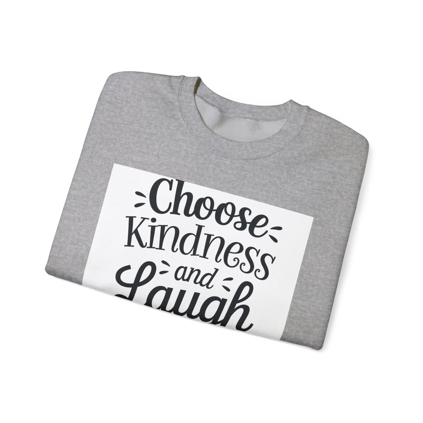 Choose Kindness And Laugh OFTEN Unisex Heavy Blend™ Crewneck Sweatshirt Gildan 18000