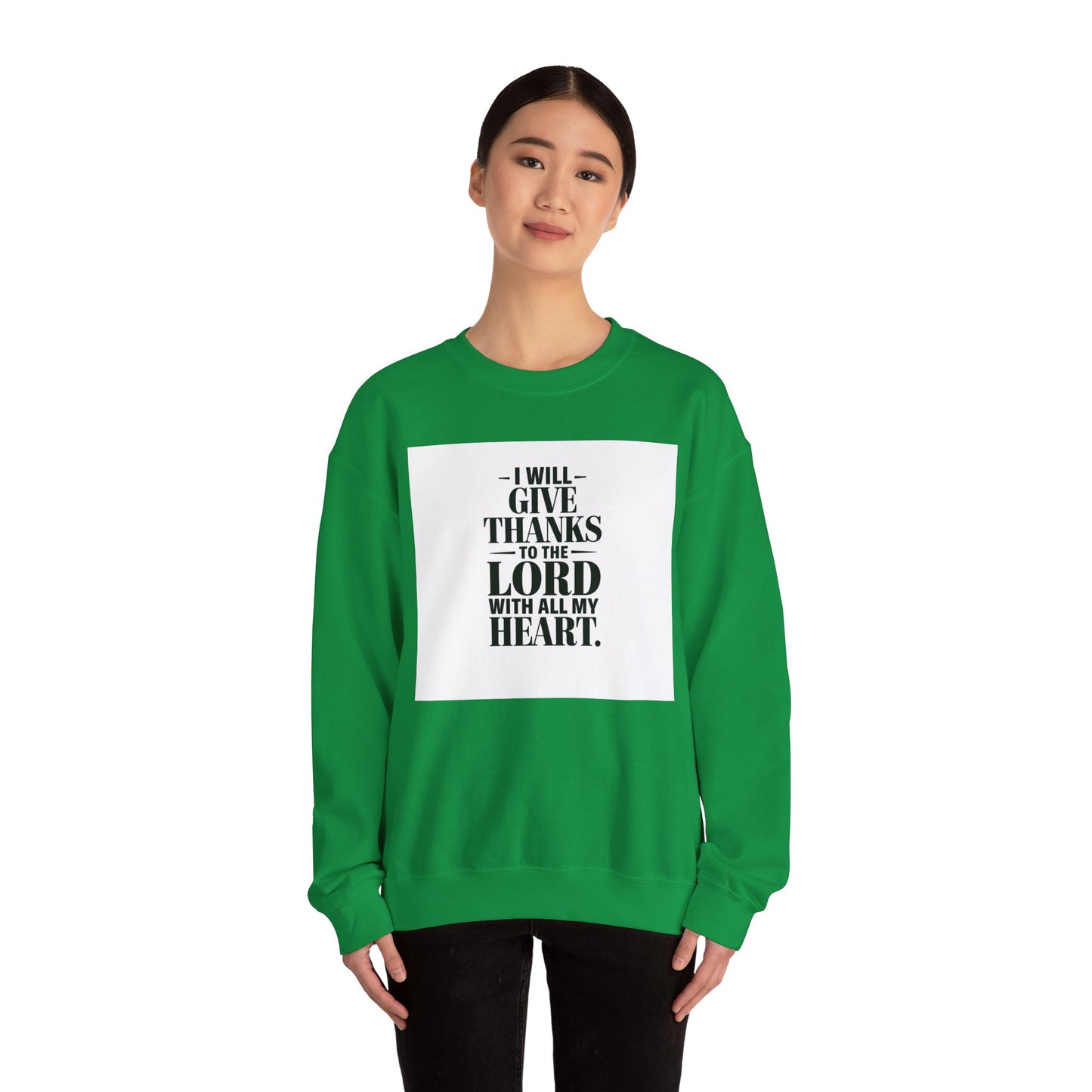 I Will Give Thanks To The LORD With All My Heart Unisex Heavy Blend™ Crewneck Sweatshirt