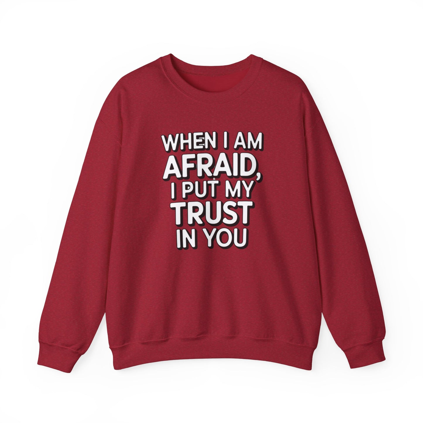 When I Am Afraid, I Put My Trust In You  Unisex Heavy Blend™ Crewneck Sweatshirt