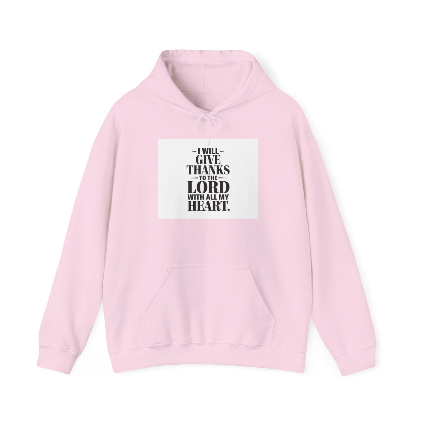 I Will Give Thanks To The LORD With All My Heart Unisex Heavy Blend™ Hooded Sweatshirt Hoodie