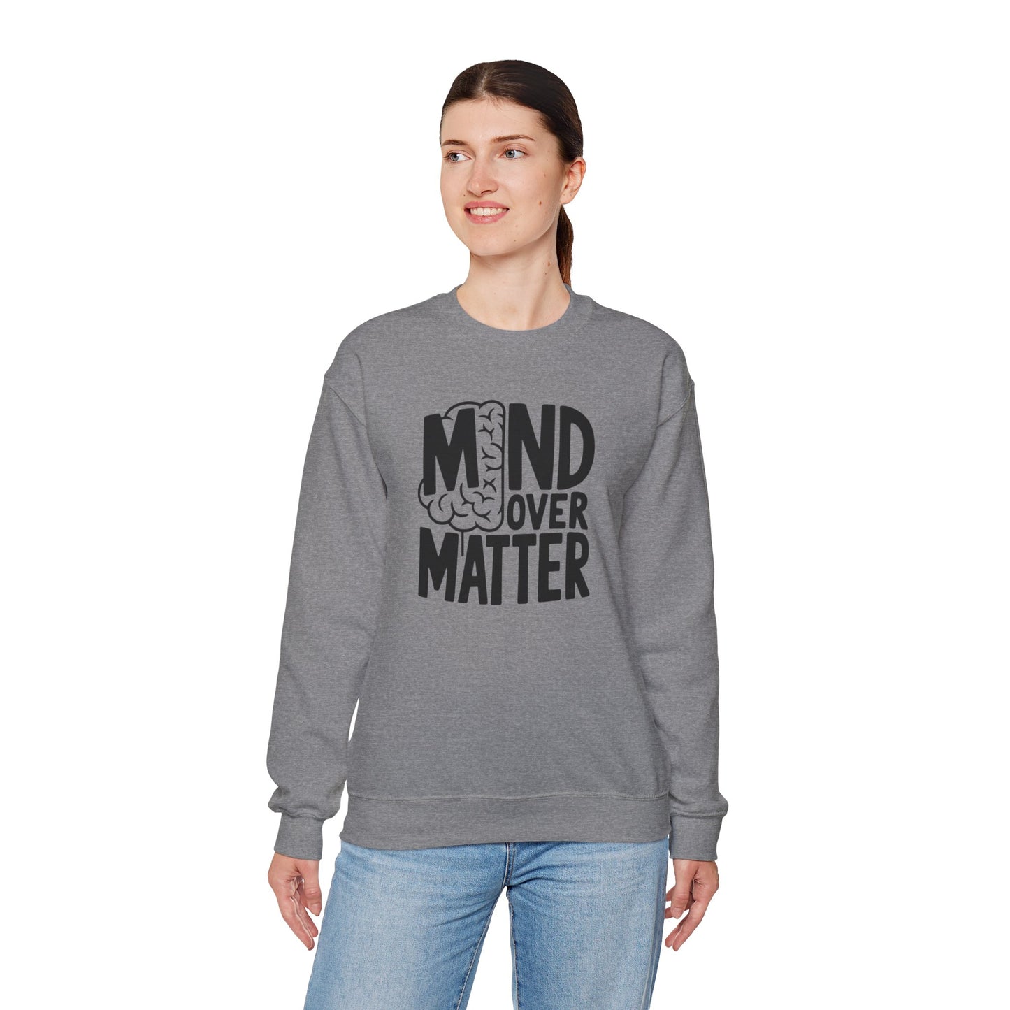 Mind Over Matter Sweatshirt Gildan 18000