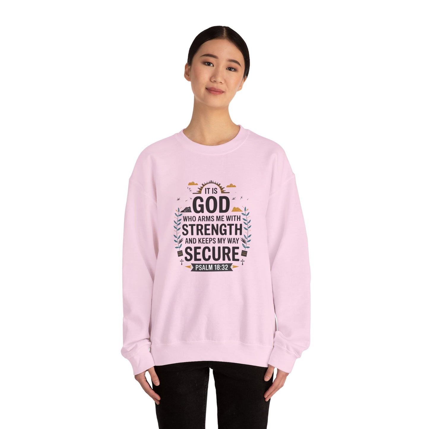 It Is GOD Who Arms Me With Strength And Keeps My Way Secure Unisex Heavy Blend™ Crewneck Sweatshirt