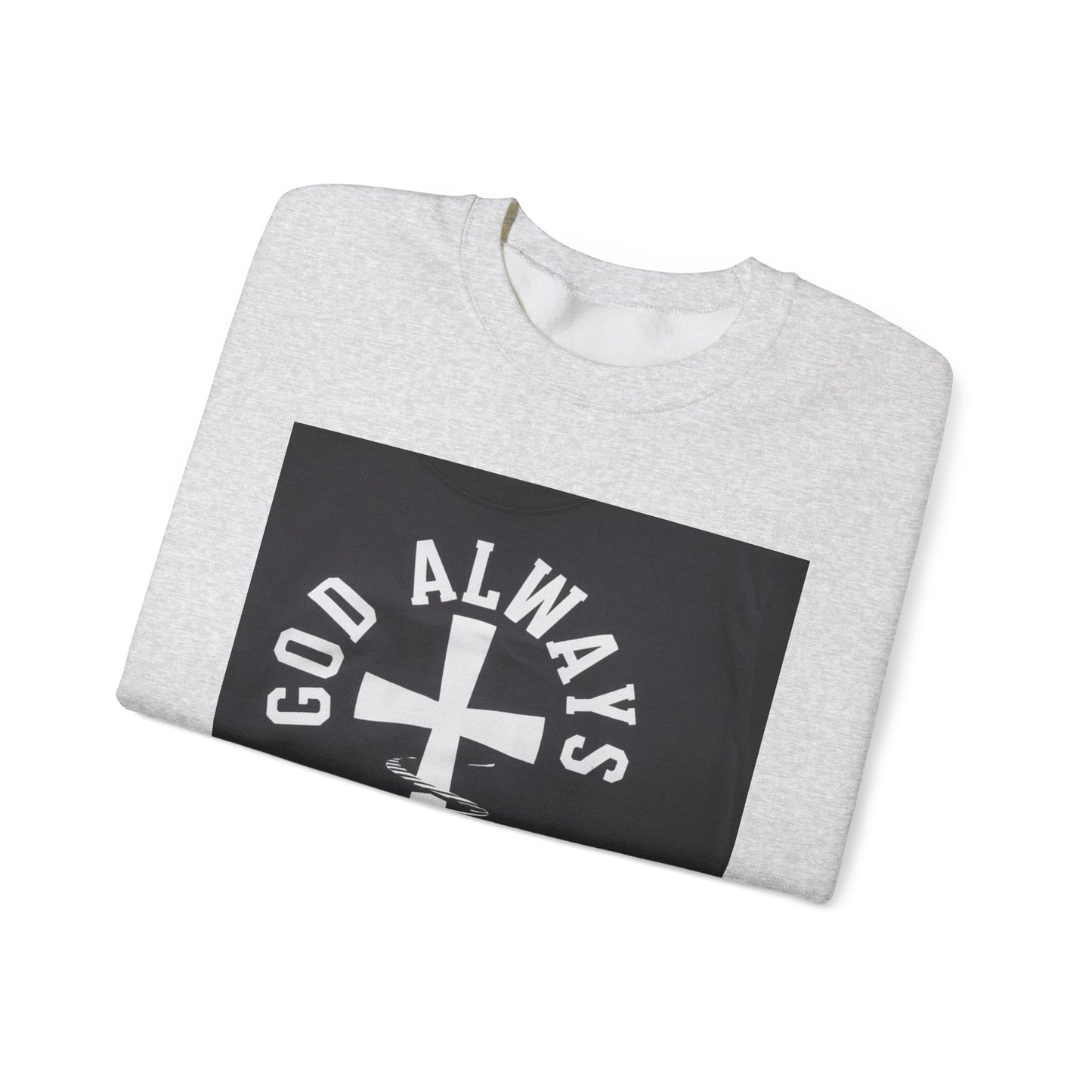 GOD Always Wins Sweatshirt