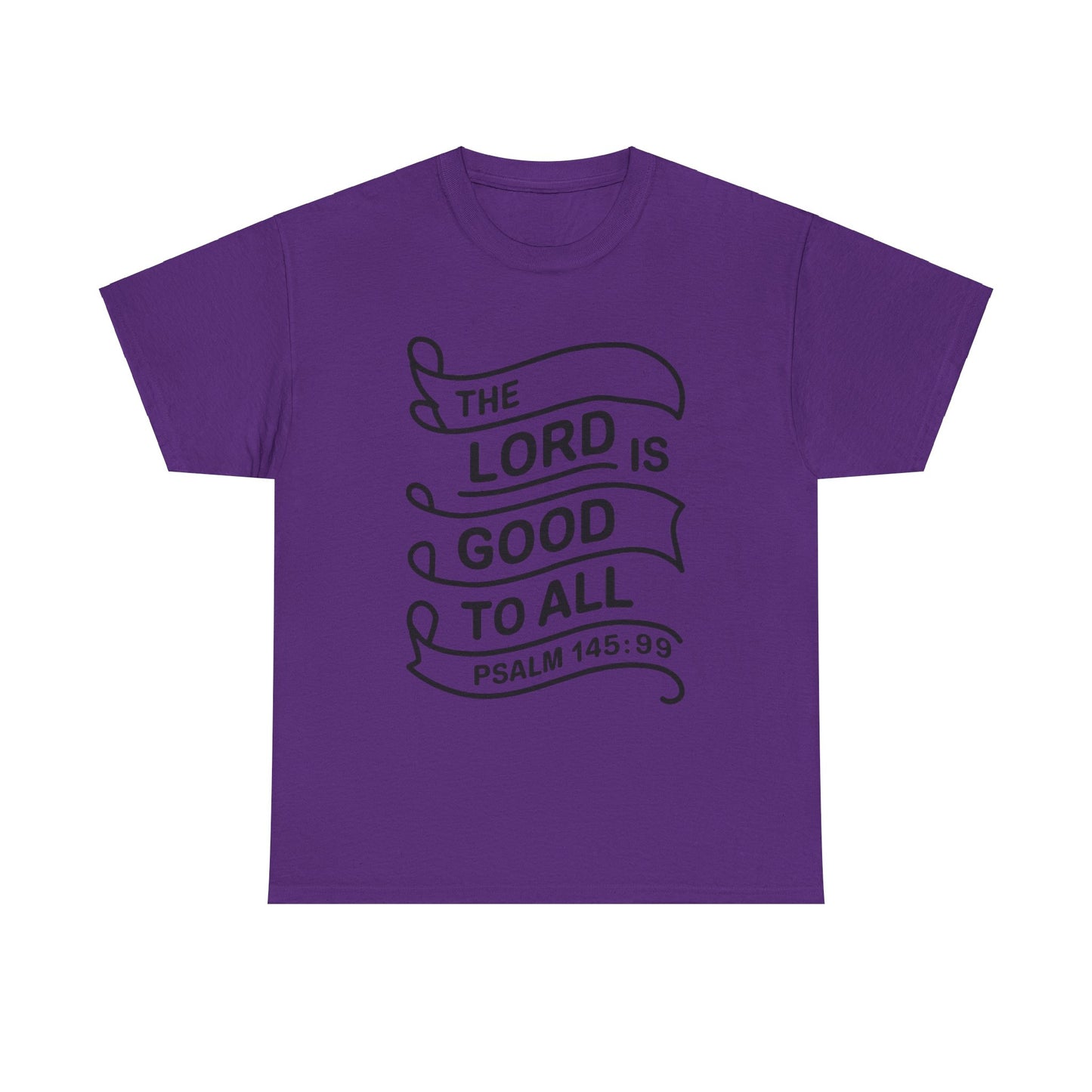 The LORD Is Good To All Unisex Heavy Cotton Tee